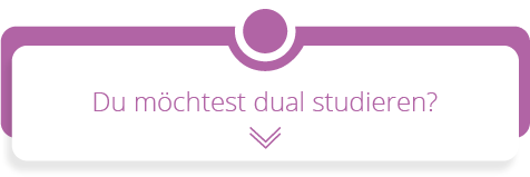 Du möchtest dual studieren?
